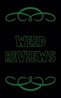 Weed Reviews