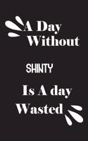 day without shinty is a day wasted