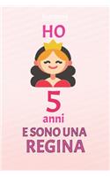 ho 5 anni e sono regina: 5 Anni compleanno idea regalo, bello quaderno di Compleanno che può usarlo come Diario o Taccuino per ragazza regalo 100 pagine 6x9