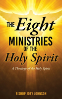 Eight Ministries of the Holy Spirit