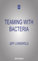 Teaming with Bacteria