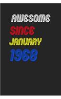 Awesome Since January 1968 Notebook Birthday Gift: Lined Notebook / Journal Gift, 120 Pages, 6x9, Soft Cover, Matte Finish