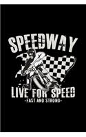 Speedway live for speed fast and strong