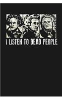 I Listen to Dead People: Notebook: Funny Blank Lined Journal