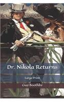 Dr. Nikola Returns: Large Print