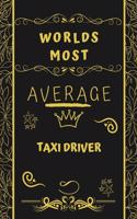 Worlds Most Average Taxi Driver