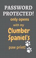 Password Protected! only opens with my Clumber Spaniel's paw print!: For Clumber Spaniel Dog Fans