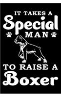 It Takes A Special Man To Raise A Boxer