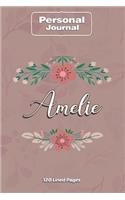 Amelie Notebook Journal Personal Diary Personalized Name 120 pages Lined (6x9 inches) (15x23cm)