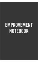 Emprovement Notebook: Cute Notebook For The Things You Want to Improve, Elegant Personal Journal, Adorable Gift Idea for Coworkers/Friends/Family: 6"x9" Lined Blank 100 P