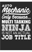 Auto Mechanic Only Because Multi Tasking Ninja Is Not An Actual Job Title