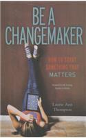 Be a Changemaker