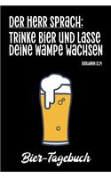 Der Herr sprach: trinke Bier und lasse deine Wampe wachsen - Bierjamin 11:14 Mein Bier-Tagebuch: A5 ( 6x9 in) Bier-Journal für Genießer I 110 Seiten zum selbstausfül
