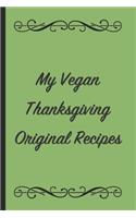 My Vegan Thanksgiving Original Recipes