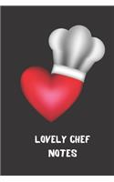 lovely chef notes: small lined Chef Notebook / Travel Journal to write in (6'' x 9'') 120 pages