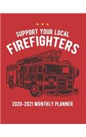Support Your Local Firefighters 2020-2021 Monthly Planner: Fire Fighter Two Year Calendar Appointment Goal Schedule Organizer. 24 Months Jan 2020 - Dec 2021