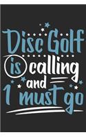 Disc Golf Is Calling And I Must Go