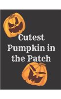 Cutest Pumpkin In The Patch Halloween Gift Notebook Journal: Cute Halloween Sketchbook To Gift Someone Special With Large Pages For Drawing Doodling Sketching And Making Memories With Beautiful Cover