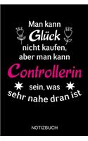 Man kann Glück nicht kaufen, aber man kann Controllerin sein, was sehr nahe dran ist