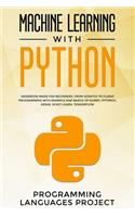 Machine Learning with Python: Handbook made for beginners, from scratch to fluent programming with example and basics of Numpy, PyTorch, Keras, Scikit Learn, Tensorflow