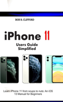 iPhone 11 Users Guide Simplified