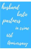 husband bestie partners in crime Happy 61st Anniversary: Funny 61stYou Are Beautiful happy anniversary Birthday Gift Journal / Notebook / Diary Quote (6 x 9 - 110 Blank Lined Pages)