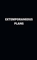 2020 Weekly Planner Funny Humorous Extemporaneous Plans 134 Pages: 2020 Planners Calendars Organizers Datebooks Appointment Books Agendas