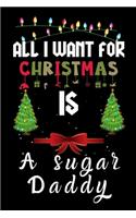 All I Want For Christmas Is A Sugar Daddy