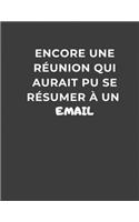 Encore une réunion qui aurait pu se résumer à un email