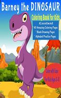 Barney the Dinosaur Coloring Book for Kids: Coloring Book for Kids, Coloring and Drawing Book for Kids of Ages 4-8 with Amazing Dinosaurs stickers. Perfect gift item for kids