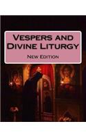 Vespers and Divine Liturgy