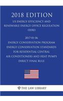 2017-01-06 Energy Conservation Program - Energy Conservation Standards for Residential Central Air Conditioners and Heat Pumps - Direct final rule (US Energy Efficiency and Renewable Energy Office Regulation) (EERE) (2018 Edition)