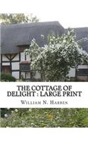 The Cottage of Delight: Large Print