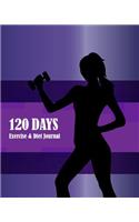 120 Days Exercise & Diet Journal