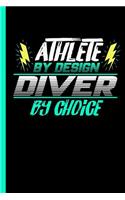Athlete By Design Diver By Choice