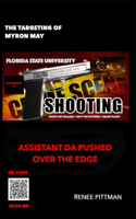 Targeting of Myron May - Florida State University Gunman