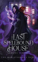 Last Spellbound House