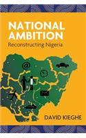 National Ambition: Reconstructing Nigeria(English)