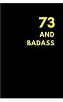 73 and Badass: Lined Notebook Journal to Write In, Birthday Gift (150 Pages)