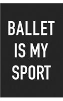 Ballet Is My Sport