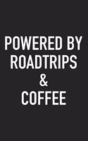 Powered by Roadtrips and Coffee
