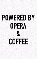 Powered by Opera and Coffee