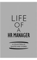 Life of an HR Manager a Collection of Quotes and Stories
