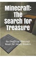 Minecraft: The Search for Treasure: An Unofficial Minecraft Novel for Young Readers