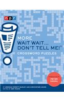 More Wait Wait...Don't Tell Me! Crossword Puzzles