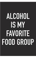 Alcohol Is My Favorite Food Group