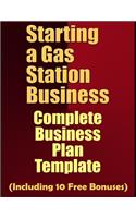 Starting a Gas Station Business: Complete Business Plan Template