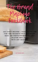 The Bread Machine Cookbook