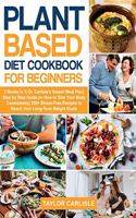 Plant Based Diet Cookbook for Beginners