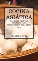Cocina Asiatica 2021 (Asian Recipes 2021 Spanish Edition)